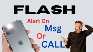 How to Enable Your iPhone Flash When You Get a Text or Call | Use iPhone Flash For Alerts ⚠️