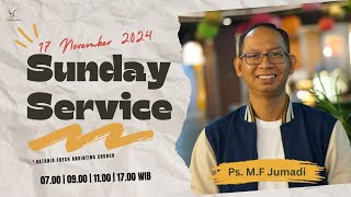 Sunday Service 07.00 a.m | 17 November, 2024 | Ps. M.F Jumadi | Kata-kata Anda Menentukan Hidup Anda