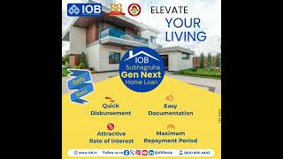 IOB's Subagraha Gen Next Home Loan!