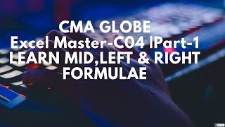 Excel Master-C04 |Part-1 -LEARN MID,LEFT & RIGHT FORMULAE  |CMA Siddharth Gusain