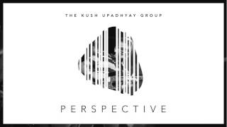 The Kush Upadhyay Group : Spacey (Perspective)