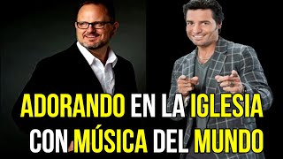 ¿CANCIONES MUNDANAS EN LA IGLESIA? 🚫😮🤔 ESTAS CANCIONES SE USAN EN LA ADORACIÓN DE LA IGLESIA? 😐