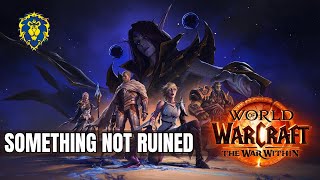 WoW The War Within | Alliance Quests - Something not Ruined