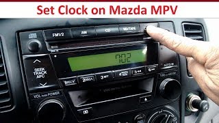 How To Set Clock On 2003 Mazda MPV