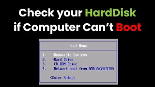 My computer is not starting, How to Check Your Hard Disk if Your Computer Can’t Boot