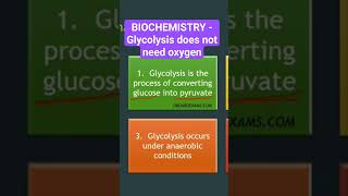 Biochemistry - Glycolysis does not need oxygen.