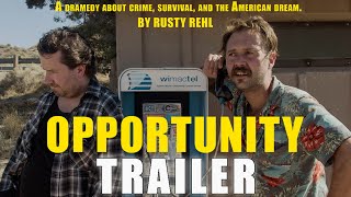 OPPORTUNITY Official Trailer 2024 US Crime Comedy