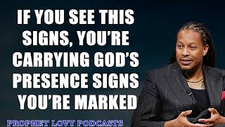 If You See This Signs, You’re Carrying God’s Presence Signs You’re Marked By God•Prophet Lovy