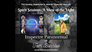 Spirit Sessions AVOTL Inspectre Paranormal with Tom Barrow S7E34