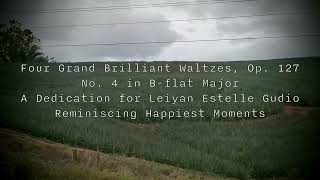 Grand Brilliant Waltz, Op. 127, No. 4 | For Leiyan Estelle Gudio (Piano Version) [700 Subs Edition]