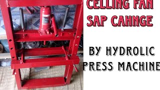 Celling fan sap change by Hydrolic Press machine || @elevatedelectronics