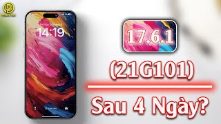 iOS 17.6.1 (21G101) sau 4 ngày và cách cập nhật