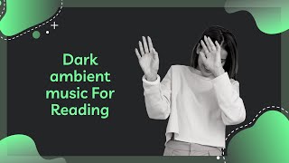 Dark ambient music For Reading - Stress relief | Calm Music | Sleep | Relax with Us