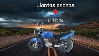 Llantas Anchas en Suzuki En-125 2A