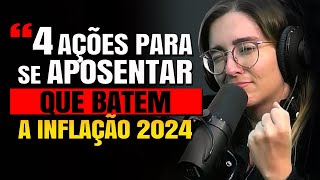 LOUISE BARSI FALA 4 AÇÕES PARA ATINGIR A LIBERDADE FINANCEIRA SE PROTENGENDO DA INFLAÇÃO