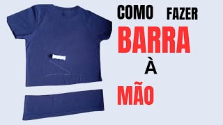 COMO DIMINUIR TAMANHO DE CAMISETA/  COMO FAZER BARRA EM CAMISETA À MÃO.