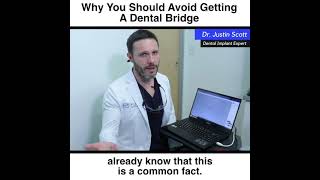 Why I Don't Recommend a Dental Bridge | What is a Dental Bridge? | Dr. Justin Scott Atlanta, GA