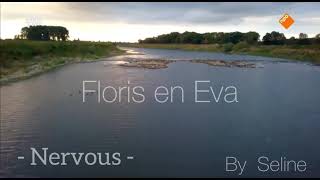 Floris en Eva - Nervous -  (Flikken Maastricht)