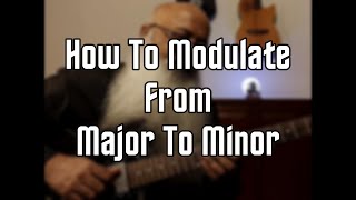 Major to Minor Key Modulation