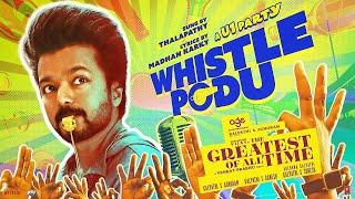 Whistle Podu | Whistle Podu Song | The Greatest of All Time Full Movie | Vijay Thalapathy Movie