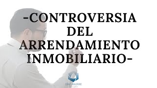 Controversia del arrendamiento inmobialiario