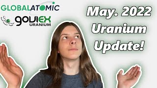 Uranium Stock Update! Up or Down? (May. 2022)