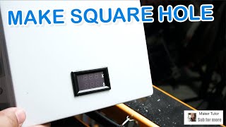 How to make Square hole in a Plastic Box