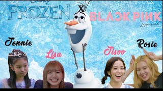 BLACKPINK dubbing for Frozen (Blackpink x Frozen)