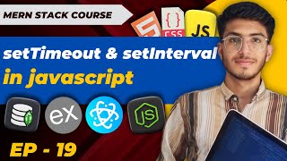 setTimeout and setInterval  in javascript | MERN STACK EP - 19 || Usama