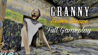 Granny Versión 1.8 Sewer Escape Full Gameplay