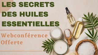 Tout savoir sur les Huiles Essentielles et sur leurs bienfaits