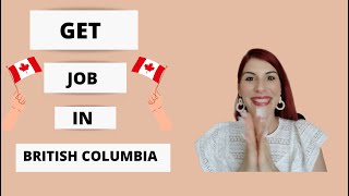 GET JOB in British Columbia, Canada! In-demand and high opportunity occupations -BC immigration 2021