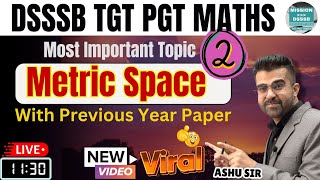 DSSSB TGT PGT Maths Most Important Topic of Metric Space Part-2 With PYQ