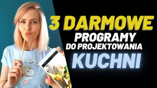 3 Darmowe Programy do Projektowania Kuchni