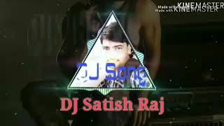 Laika sutai ki tohara ke khesari new DJ Satish Raja