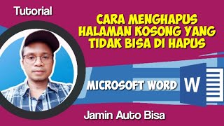 Cara Menghapus Halaman Kosong yang Tidak Bisa dihapus di Microsoft Word