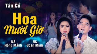 Hoa Mười Giờ - Hồng Mảnh & Đoàn Minh | MV OFFICIAL 4K