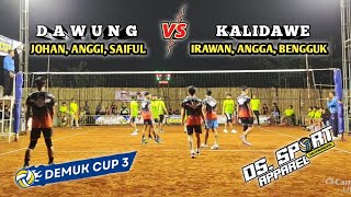 DAWUNG (ANGGI, JOHAN) VS KALIDAWE (IRAWAN, ANGGA) BON 3 DEMUK CUP