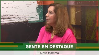 Gente em Destaque: Silvia Máximo (Parte 2/3)