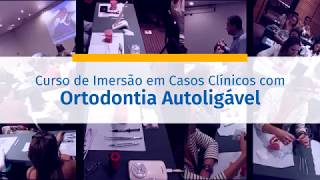 Curso de Imersão em Casos Clínicos com Ortodontia Autoligável - Rio de Janeiro