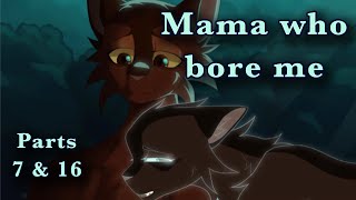 Mama Who Bore Me - Warrior Cat MAP - Part 7(shot 3) & 16 (ft. Riin)