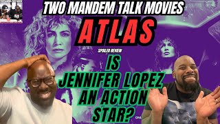 Atlas: Spoiler Review - Two ManDem Talk Movies