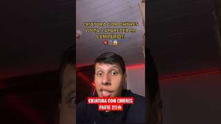 CRIATURA COM CHIFRES APARECE NOVAMENTE!!!👹🪦😱(Parte 2) #shorts #criatura #chifres