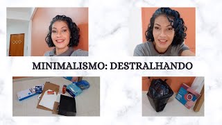 Minimalismo: Destralhando