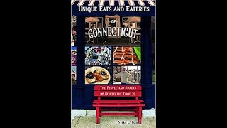 Author Talk with Mike Urban: Unique Eats and Eateries In Connecticut