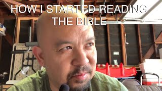 How I started reading the Bible | Reading the bible for the first time help