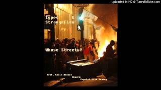 ttypes & StrangeFlow - Whose Streets?? - feat. Chris Blount, Abnorm, and Crystol Slim Bracey