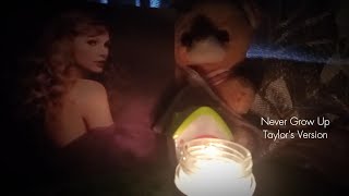 Taylor Swift - Never Grow Up (Taylor's Version) (Lyric Video)