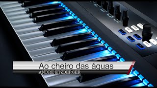 ANDRE ETZBERGER - AO CHEIRO DAS ÁGUAS (COVER) BENO CÉSAR