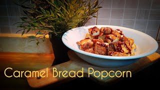 Caramel Bread Popcorn | kids Favorite Crispy Snack | Quick Recipe.